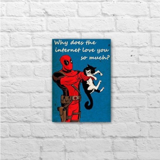 Placa - Deadpool / Why does the internet love you so much?